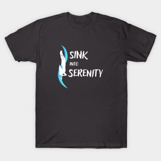 Sink into Serenity | Freediving | Freediver | Ocean lover | Diver | Apnea T-Shirt